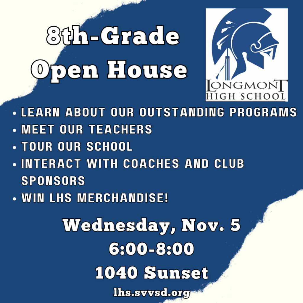 Announcement for an 8th-grade open house at Longmont High School on Nov. 5, featuring programs, tours, and merchandise.