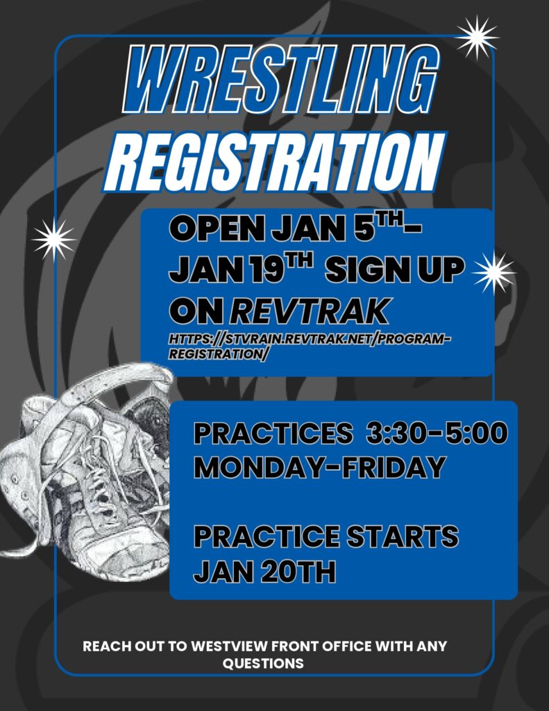 Wrestling registration open Jan 5-19. Practices Mon-Fri, 3:30-5:00 PM, starting Jan 20. Visit RevTrak for details.